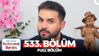 En Hamarat Benim 533. Bölüm