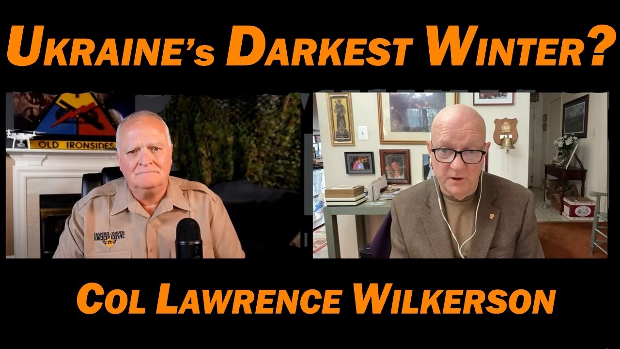 Putin's Winter Strategy: Break Ukraine From the Inside /Col Lawrence Wilkerson