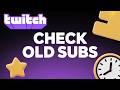 View Expired Twitch Subscriptions Easily | Full Guide