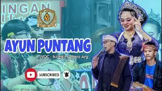 AYUN PUNTANG | GEMYUNG BUHUN | AMET RIFAL GROUP | BAJIDORAN LEGIT JAYA