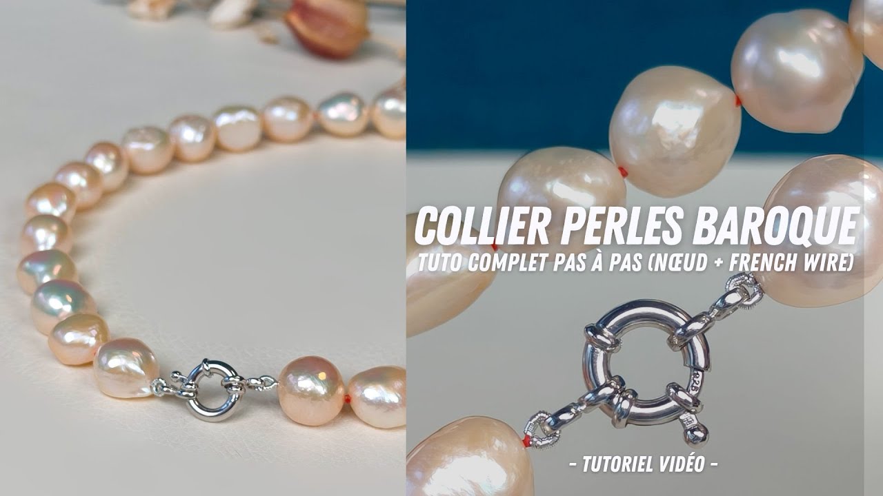 Tutoriel France Perles I Collier Perles Baroque - Tuto Complet Pas à Pas (Nœud + French Wire)