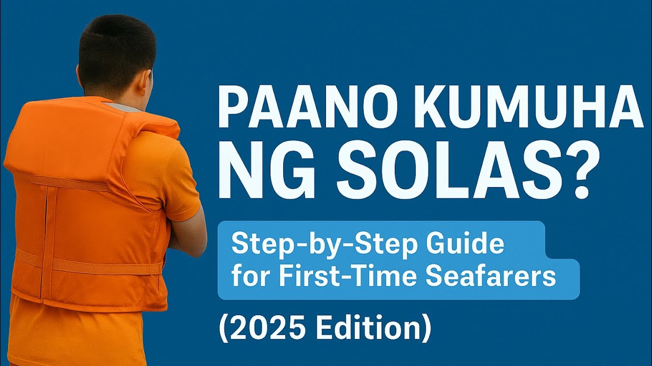 Solas Application PAANO KUMUHA NG SOLAS? Step-by-Step Guide for First-Time Seafarers ...