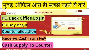 PO Back Office Login | PO Day Begin | Counter allocation