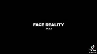 hard to face reality (tiktok version)