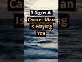 5 Signs A Cancer Man Is Playing You Shorts Dating Zodiac Zodiacsigns