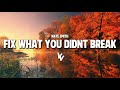Nate Smith - Fix What You Didn’t Break (Lyrics)
