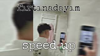 FIRTINADAYIM speed up