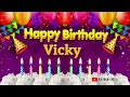 Vicky happy birt.ay to you  happy birt.ay song name vicky 