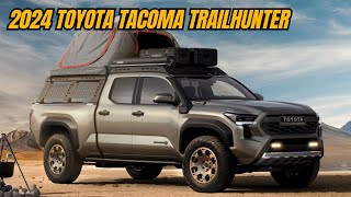 2024 Toyota Tacoma Trailhunter Everything About the Factory Overland Truck