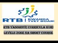 RTB Yasohoye Carricula Kuri LEVEL Zose Na Shortcourse Uyu Mwaka 2025 2026