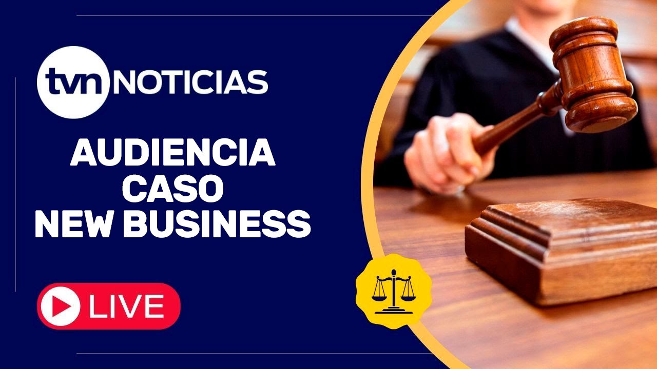 EN VIVO Juicio por Caso New Business Día 1 TVN Noticias YouTube