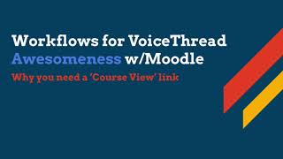 How to set up VoiceThread in your Moodle site for hassle-free bliss