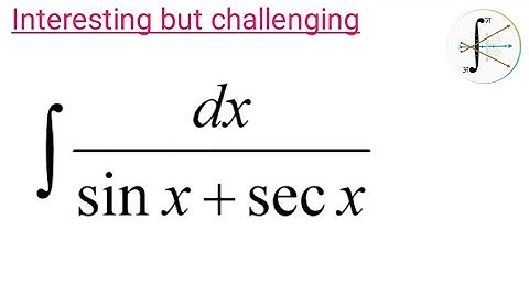 ||INTEGRAL OF dx /Sin x + Sec x ||