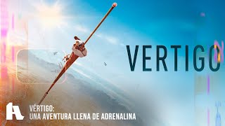 #DesdeLaButaca VÉRTIGO: UNA AVENTURA LLENA DE ADRENALINA