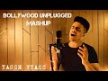 Bollywood unplugged  tum ho  humdard  kaise mujhe  romantic mashup  yassh vyass 