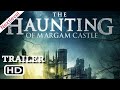 The haunting of margam castle  official trailer 2020 horror movie