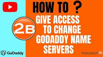 How To Give Wholesale2b Access to Your Godaddy Account to Change Name Servers