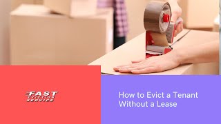 How to Evict a Tenant Without a Lease