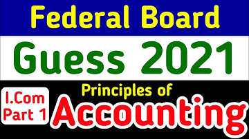 guess accounting fbise I.com1 exams2021 | federal board guess2021 principles of accounting i.com1
