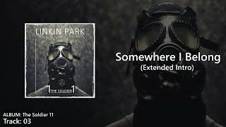 Somewhere I belong (Ext intro Studio Version) The Soldier 11 Album - Linkin Park.