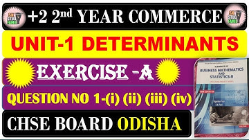 Determinants BSM||Exercise A|Question No 1 (i)to(iv)|Plus two second year commerce|CHSE ODISHA