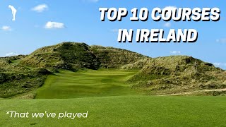 10 Best Golf Courses in Ireland (That We