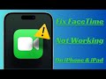 How to Fix Facetime Not Working on iPhone / iPad / iOS 17