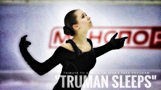 Tribute to Kamila Valieva&#39;s Free Program: &quot;Truman Sleeps&quot;