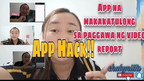App na magagamit mo sa paggawa ng video report | Chubynitta Vlog