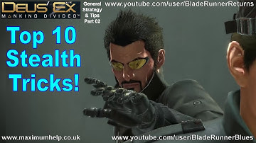 Top 10 Stealth Tricks! Deus Ex Mankind Divided Strategy & Tips PC PS4 Xbox One 1080p HD