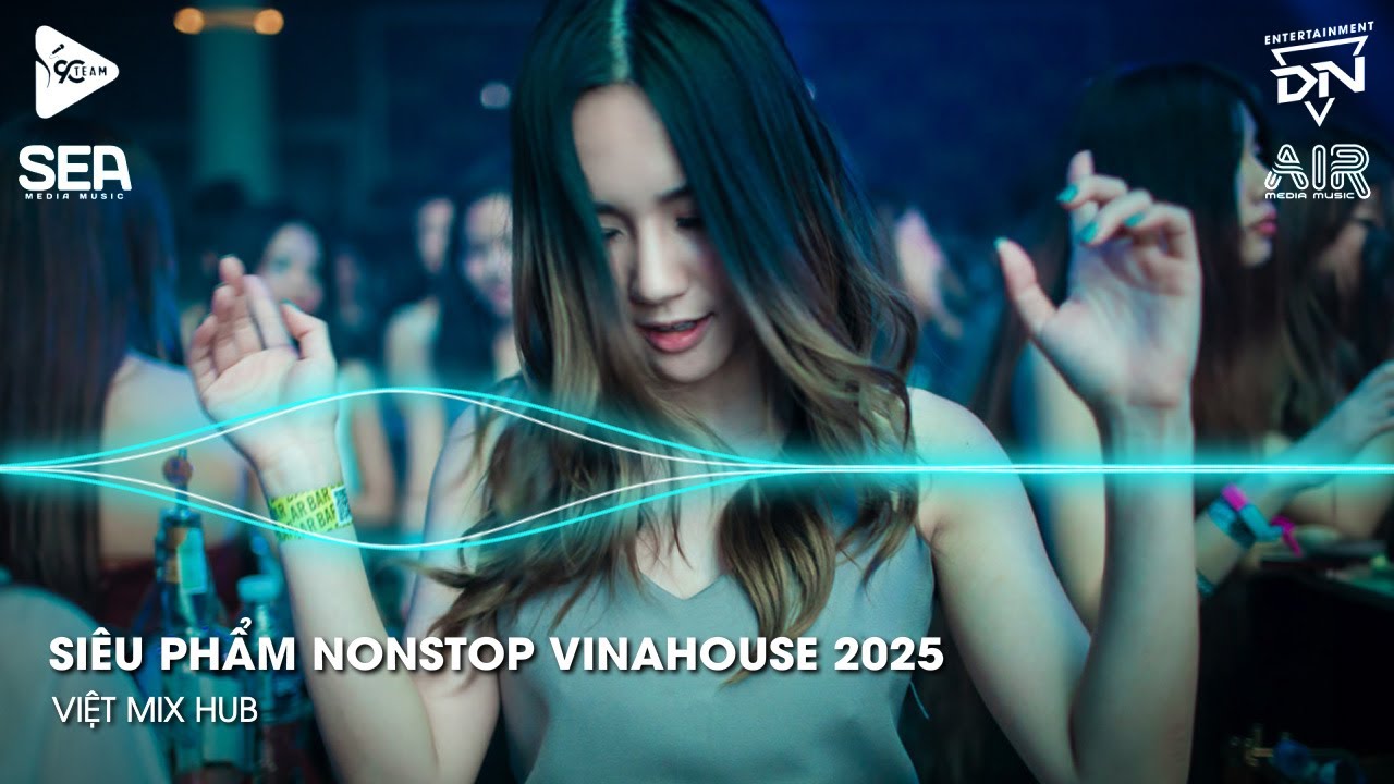 NONSTOP Club 2025 Vinahouse Việt Mix - Nhạc Remix TikTok Triệu View - BXH Nhạc Trẻ Remix Hay Nhất