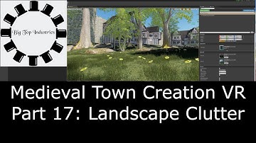 Unreal Engine Medieval Town Creation for VR Project Part 17: Landscape Clutter