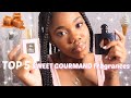 MY TOP 5 SWEET GOURMAND FRAGRANCES🍦🍬  SMELL LIKE A SNACK WITH THESE PERFUMES & MIST!!!🍦🍭🍬 | Naimah