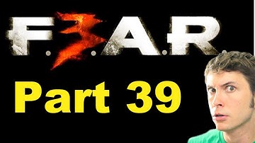 SCARED GUY PLAYS FEAR 3 - THE END - Part 39