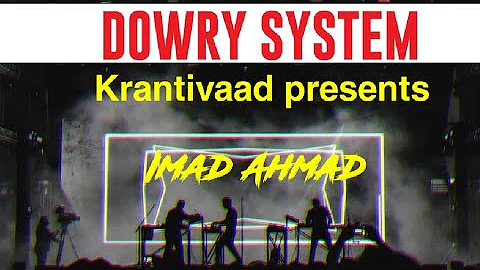 Krantivaad|| DOWRY SYSTEM|| Imad Ahmad (Prod. by C...