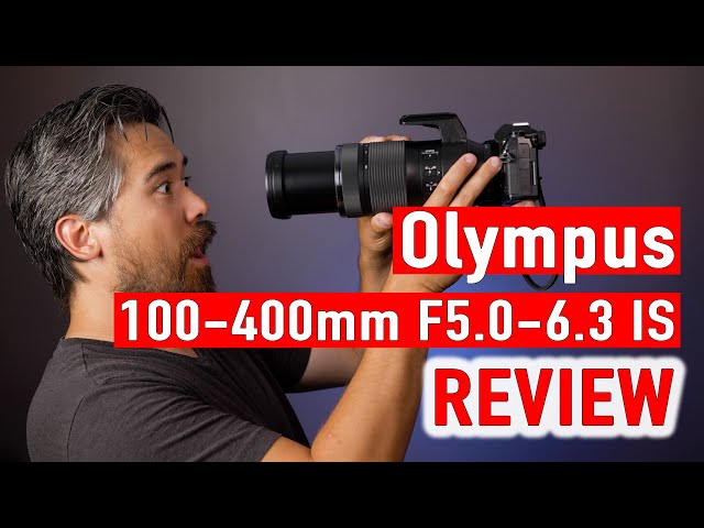 Olympus 100-400mm F5.0-6.3 IS Review