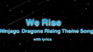 Ninjago:Dragons Rising Theme Song (We Rise) Lyric Video