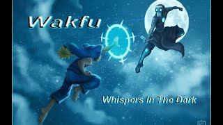 AMV Wakfu - Whispers In The Dark