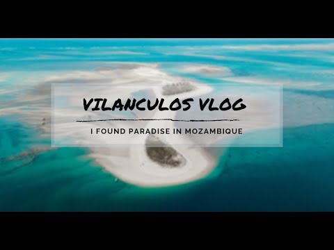 VILANCULOS VLOG - I FOUND PARADISE IN MOZAMBIQUE