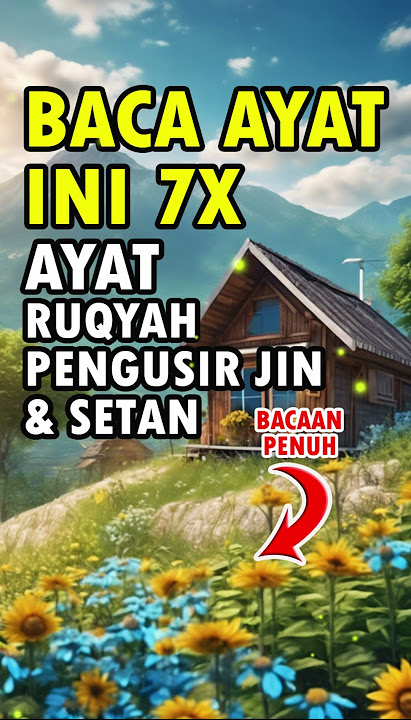 AYAT RUQYAH PENGUSIR JIN DAN SETAN #ayatruqyahpengusirjin #ayat