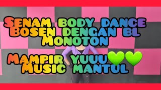 BODY DANCE💙💙yg bosen dengan bl bisa klik ini yaa dijamin mantul 🥰🥰🥰