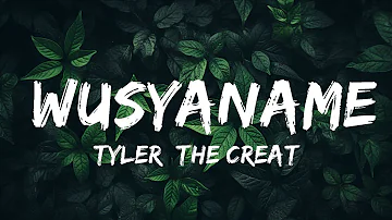 Tyler, The Creator - WUSYANAME (Lyrics) ft. YoungBoy Never Broke Again & Ty Dolla $ign  | 30mins w