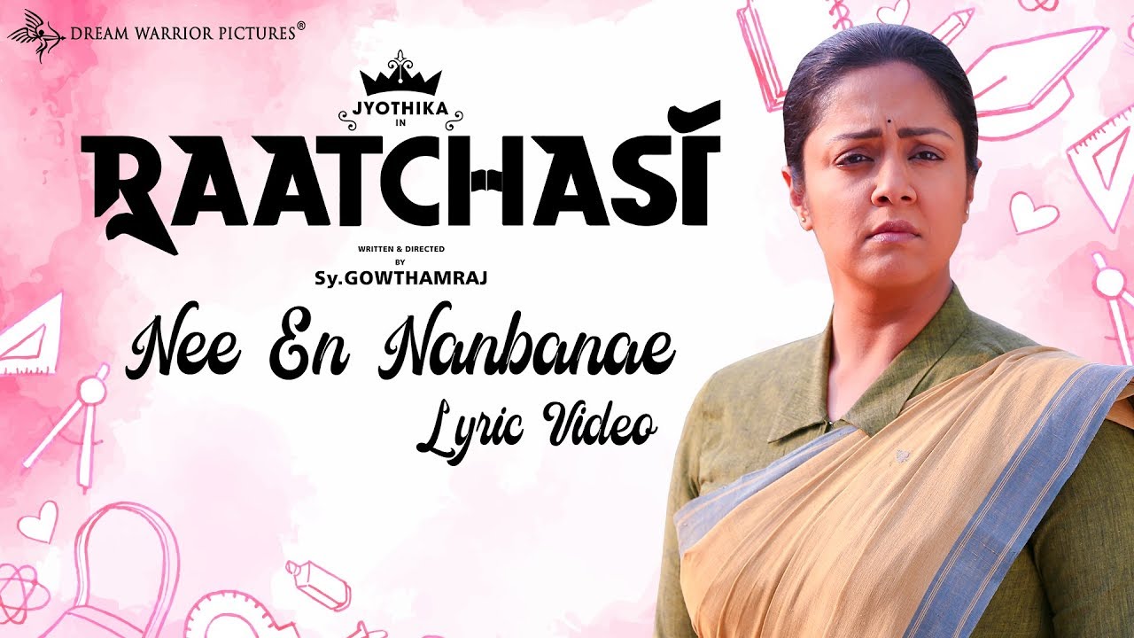 Raatchasi   Nee En Nanbanae Lyric Video  Jyotika  Sy Gowtham Raj  Sean Roldan  Brindha Sivakumar