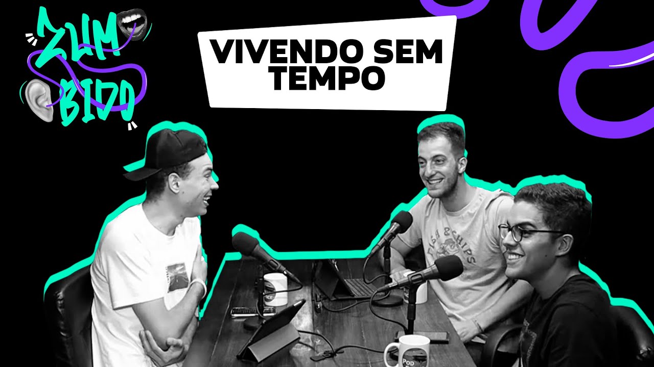 Zumbido #05 - Vivendo Sem Tempo