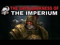 The grim darkness of the imperium