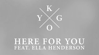 Kyogo -  Here for You feat.  Ella Henderson (lyrics)