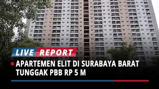 Apartemen Elit di Surabaya Barat Tunggak PBB Rp 5 M