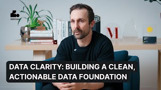 Data Clarity: Building a Clean, Actionable Foundation for Smarter Commerce