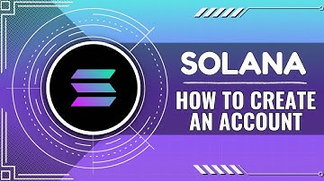 How To Create A Solana Account (Quick Guide)