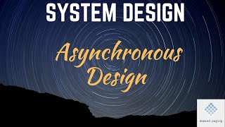 Celebrity Scaling Your System: Asynchronous Design Wealth